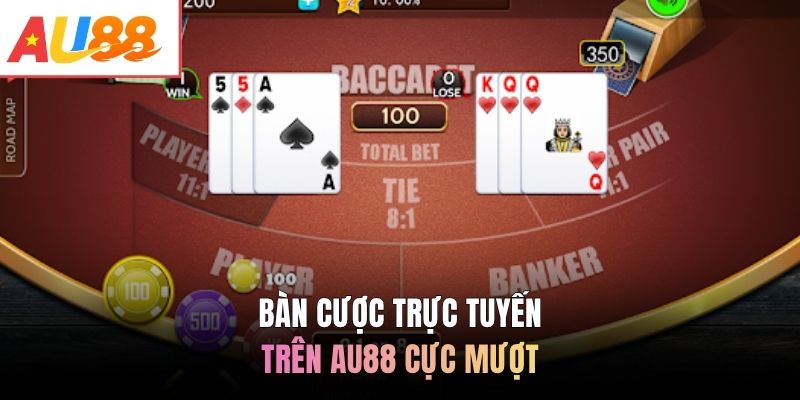 Bàn cược trực tuyến trên AU88 cực mượt