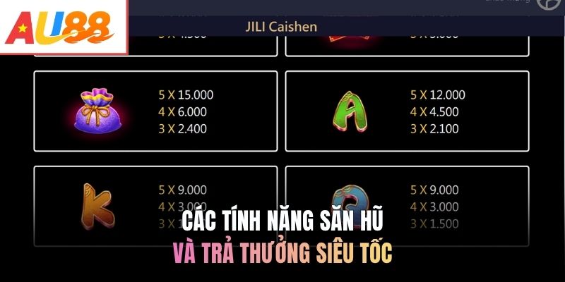 Các tính năng săn hũ và trả thưởng siêu tốc