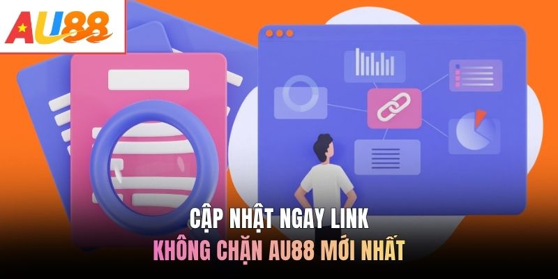 Cập nhật ngay link không chặn AU88 mới nhất