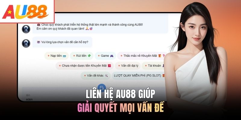 Liên hệ AU88 giúp giải quyết mọi vấn đề