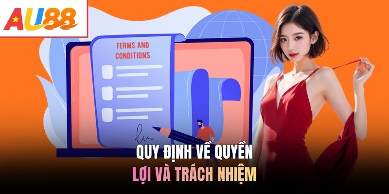 Quy định về quyền lợi và trách nhiệm
